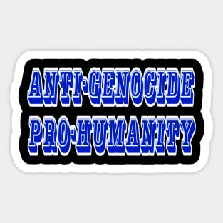 Anti-GENOCIDE PRO-HUMANITY - Blue and White - Front Sticker